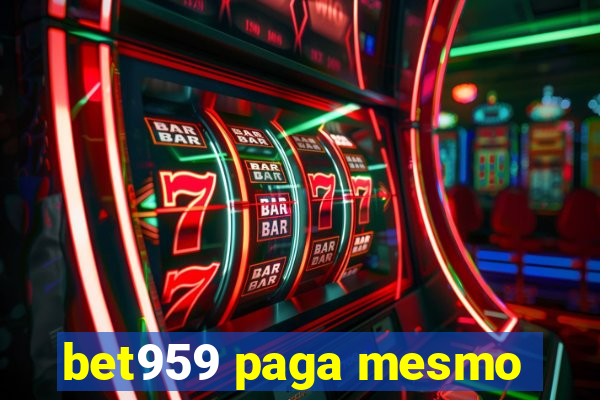 bet959 paga mesmo